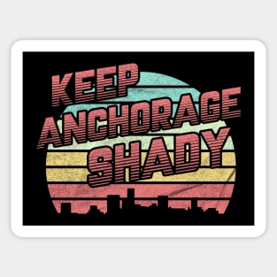 Keep Anchorage Shady Sticker